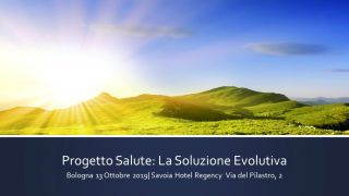 Convegno Progetto Salute: La Soluzione Evolutiva - Bologna 13 Ottobre 2019